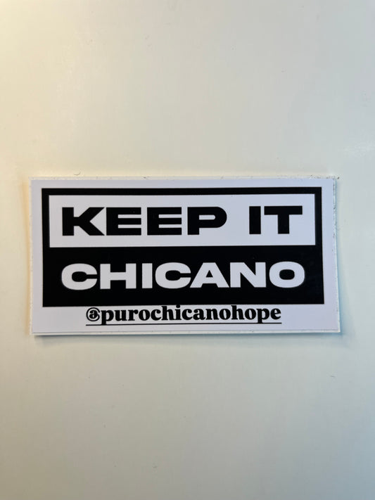 Keep it Chicano Sticker