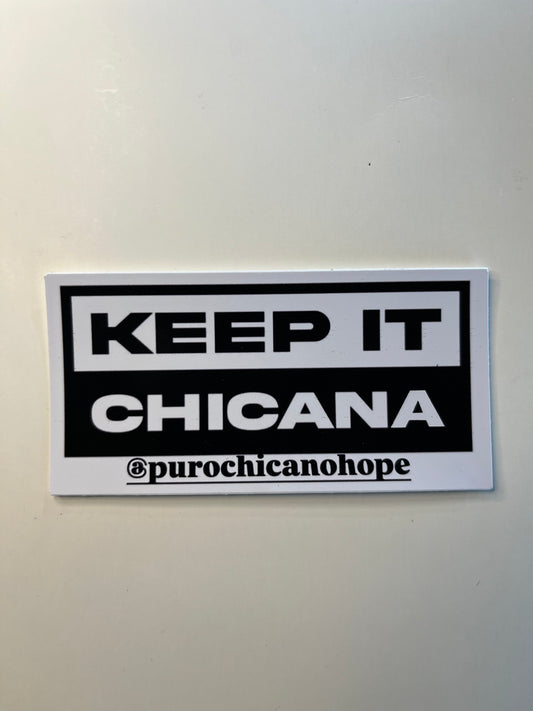 Keep it Chicana Sticker